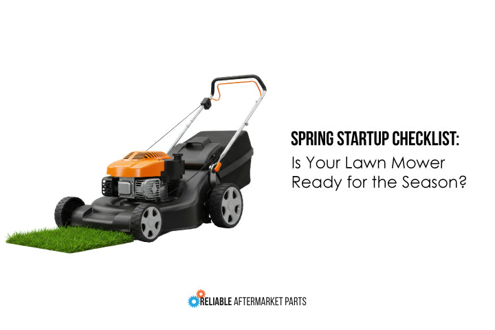 Spring Startup Checklist: Is Your Lawn Mower Ready for the Season?