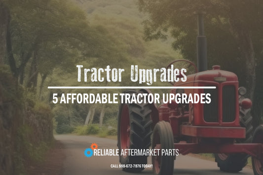 Five Affordable Tractor Upgrades