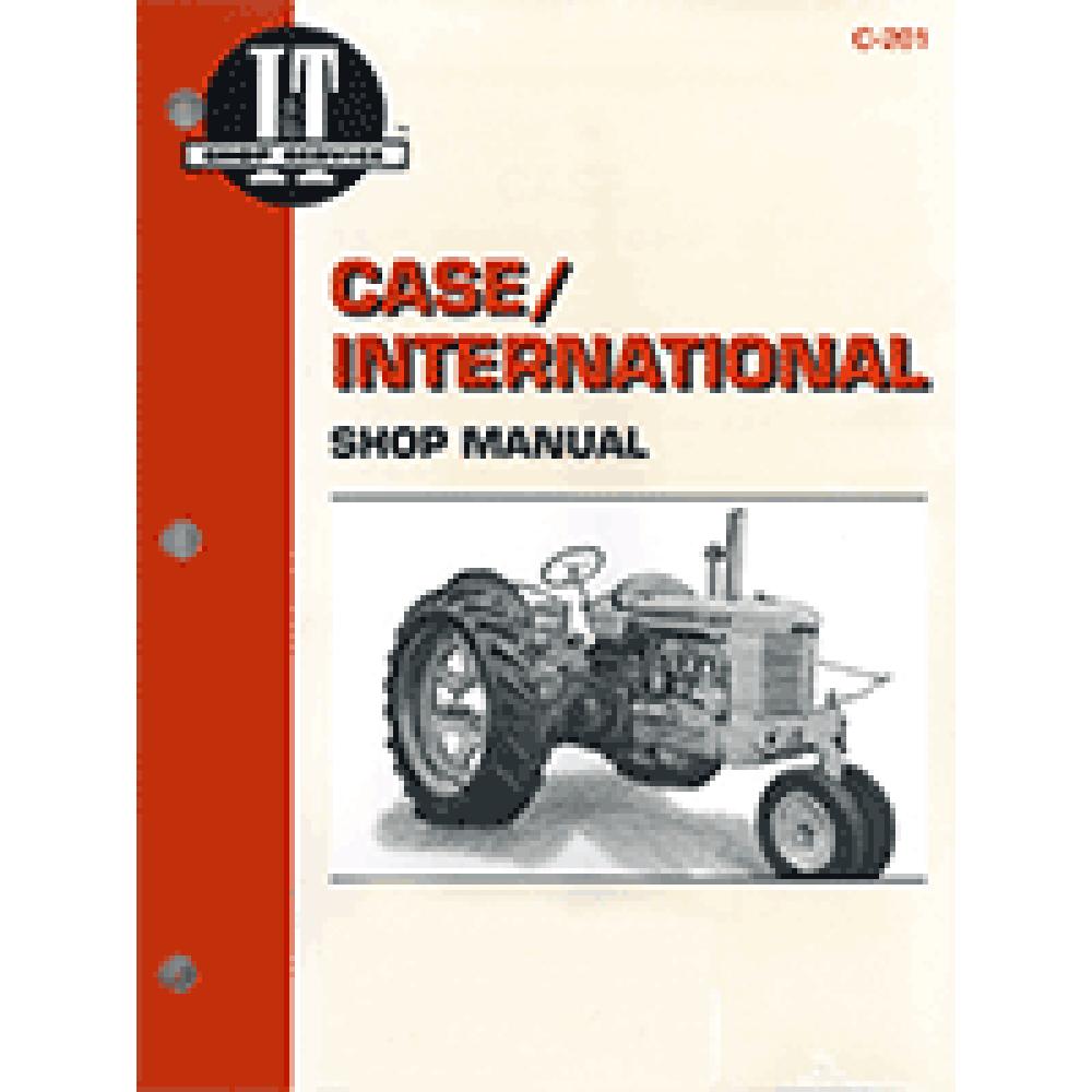 Shop Manual I&T C-202 Fits Case Tractors 430 440 470 500 530 540 570 600 630 900