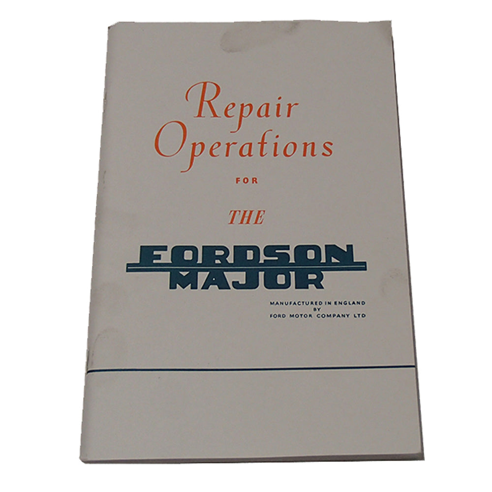 53FMRO Repair Shop Operations Manual Fits Fordson Major 1953 1954 1955 1956 1957